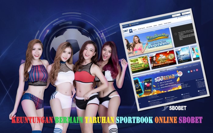 Keuntungan Bermain Taruhan Sportbook Online Sbobet Keuntungan Bermain Taruhan Sportbook Online Sbobet